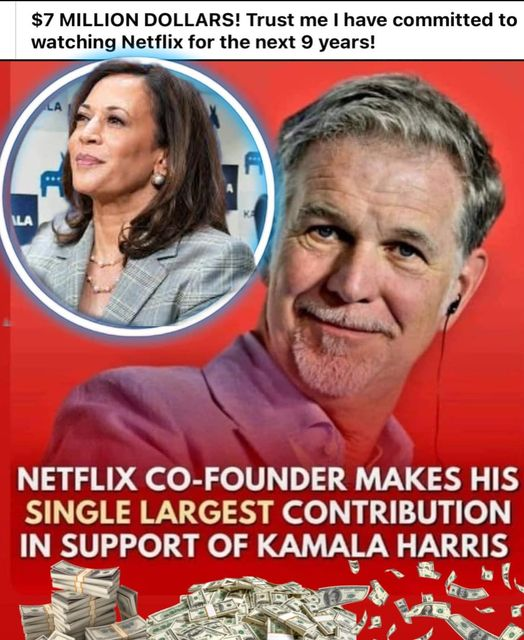 Netflix co founder makes 7 Million Dollars to Kamala Harris